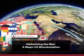 Globalizing the War; A Major US Miscalculation